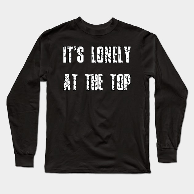 It's lonely at the top Long Sleeve T-Shirt by Dyobon